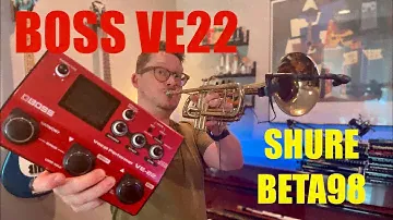 Boss VE22 Vocal Enhancer w/ Trumpet and Shure Beta 98h/c