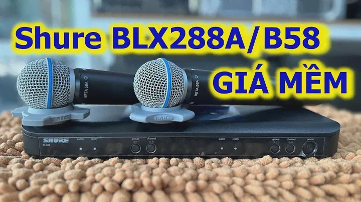 Mở hộp Shure BLX288A/B58 - Giá "Êm" Karaoke gia đình